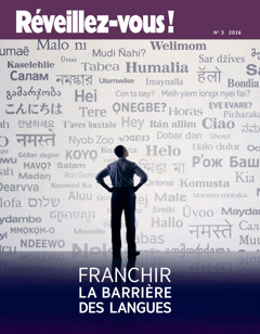 Reveillez-vous! No. 3 2016 | Franchir la barrière des langues