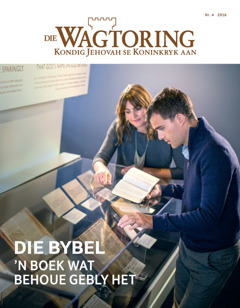 Die Wagtoring Nr. 4 2016 | Die Bybel​—’n Boek wat behoue gebly het