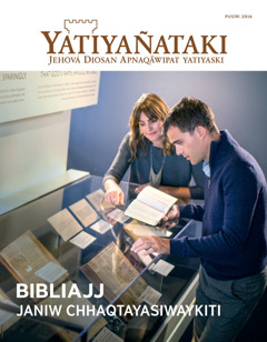 Yatiyañataki, pusïri 2016 revista | Bibliajj janiw chhaqtayasiwaykiti