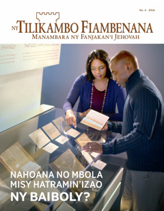 Ny Tilikambo Fiambenana No. 4 2016 | Nahoana no Mbola Misy Hatramin’izao ny Baiboly?