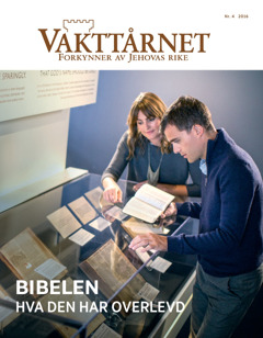 Vakttårnet nr. 4 2016 | Bibelen – hva den har overlevd