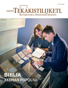 Revista Amatl Tekakistilijketl, julio 2016 | Biblia xkeman popoliui