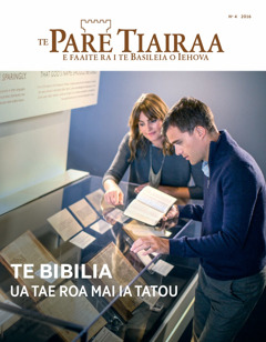 Te Pare Tiairaa No. 4 | Te Bibilia—Ua tae roa mai ia tatou