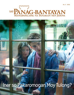 Say Panag-bantayan No. 5 2016 | Iner so Pakaromogan Moy Tulong?