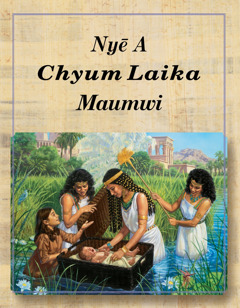 my-Nye A Chyum Laika Maumwi