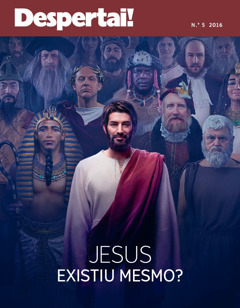 Despertai! N.o 5 di 2016 | Jesus existiu mesmo?