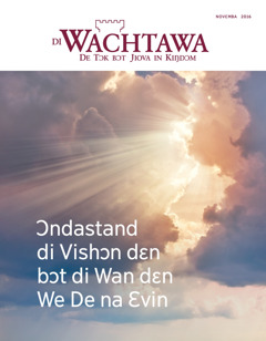 Di Wachtawa No. 6 2016 | Ɔndastand di Vishɔn dɛn Bɔt di wan dɛn We De na Ɛvin