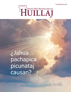 Huillaj revista, noviembre de 2016 | ¿Jahua pachapica picunataj causan?