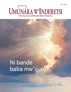 Umunara w’Inderetsi No. 6 2016 | Ni bande baba mw’ijuru?