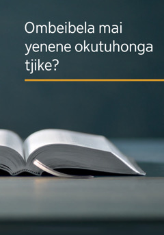 Ombeibela mai yenene okutuhonga tjike?