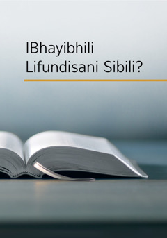 IBhayibhili Lifundisani Sibili?