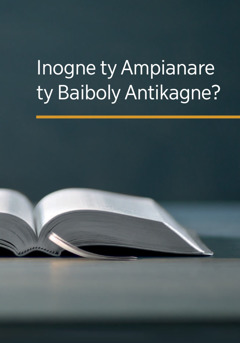 Inogne Ty Ampianare Ty Baiboly Antikagne?