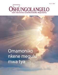 Oshifo shOshungolangelo No. 6 2016 | Omamoniko nkene megulu mwa tya