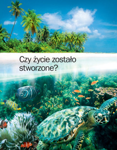 Czy życie zostało stworzone?