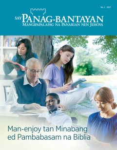 Say Panag-bantayan No. 1 2017 | Panon ya Man-enjoy Tan Minabang ed Pambabasam na Biblia?