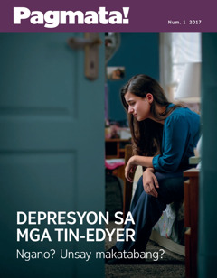 Pagmata! Num. 1 2017 | Depresyon sa mga Tin-edyer—Ngano? Unsay Makatabang?