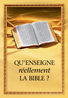 Qu’enseigne réellement la bible ?