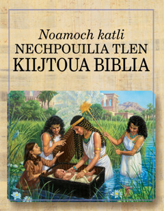 Amochtli | Noamoch katli nechpouilia tlen kiijtoua Biblia