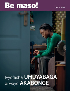 Be maso! No. 1 2017 | Ivyofasha umuyabaga arwaye akabonge