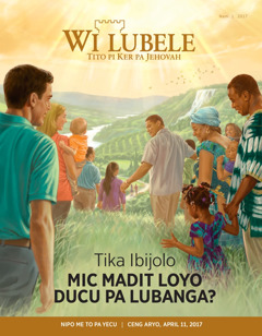 Wi Lubele No. 2 2017 | Tika Ibijolo Mic Madit Loyo pa Lubanga?