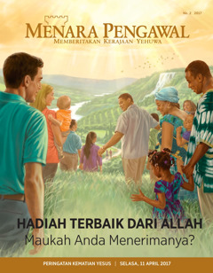 Menara Pengawal No. 2 2017 | Hadiah Terbaik dari Allah—Maukah Anda Menerimanya?