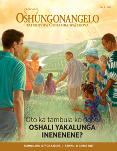 Oshungonangelo No. 2 2017 | Oto ka tambula ko ngoo oshali yaKalunga inenenene?