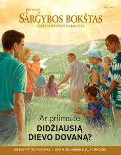 Žurnalas „Sargybos bokštas“, 2017 Nr. 2 | Ar priimsite didžiausią Dievo dovaną?