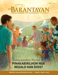 An Barantayan Num. 2 2017 | Kakarawaton Mo ba an Pinakabirilhon nga Regalo han Dios?