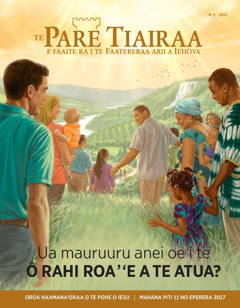 Te Pare Tiairaa No. 2 2017 | Ua mauruuru anei oe i te ô rahi roa ’‘e a te Atua?