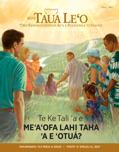 Ko e Taua Le‘o Fika 2 2017 | Te Ke Tali ‘a e Me‘a‘ofa Lahi Taha ‘a e ‘Otuá?