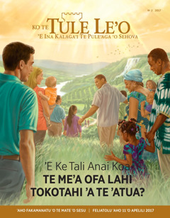 Ko Te Tule Leʼo N° 2 2017 | ʼE Ke Tali Anai Koa Te Meʼa ʼOfa Lahi Tokotahi ʼo Te ʼAtua?