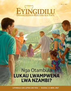 Eyingidilu No. 2 2017 | Nga Otambulwila Lukau Lwampwena lwa Nzambi?