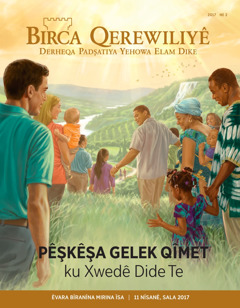 Birca Qerewiliyê No. 2 2017 | Pêşkêşa Gelek Qîmet ku Xwedê Dide Te