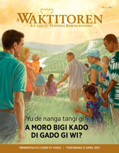 Waktitoren Nr. 2 2017 | Yu de nanga tangi gi a moro bigi kado di Gado gi wi?