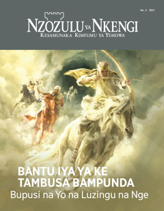 Nzozulu ya Nkengi No. 3 2017 | Bantu Iya Ke Tambula na Zulu ya Mpunda—Bupusi Yina Bo Kele Ti Yo na Luzingu na Nge