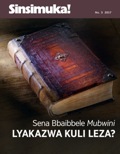 Sinsimuka! No. 3 2017 | Sena Bbaibbele Mubwini Lyakazwa Kuli Leza?