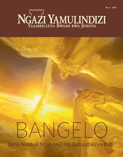 Ngazi Yamulindizi No. 5 2017 | Bangelo​—Sena Nkobali Ncobeni? Ino Batujatikizya Buti?