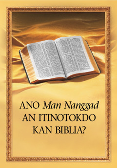 Ano Man Nanggad an Itinotokdo kan Biblia? 