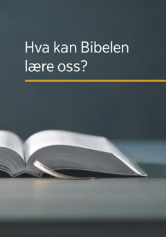 Hva kan Bibelen lære oss?