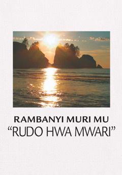 Rambanyi Muri mu “Rudo hwa Mwari