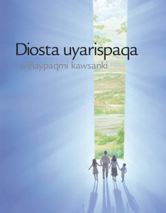 Diosta uyarispaqa wiñaypaqmi kawsanki