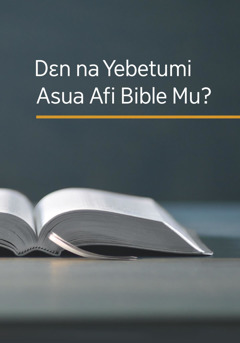 Dɛn na Yebetumi Asua Afi Bible Mu?