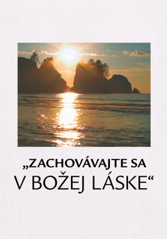 „Zachovávajte sa v Božej láske“