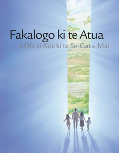 Fakalogo ki te Atua ke Ola ei Koe ki te Se-Gata-Mai