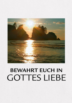 Bewahrt euch in Gottes Liebe