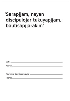 ‘Sarapjjam, nayan discipulojar tukuyapjjam, bautisapjjarakim’