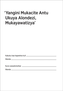 Yangini Mukacite Antu Ukuya Alondezi, Mukayawatizya