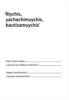 ‘Riychis, yachachimuychis, bautizamuychis’