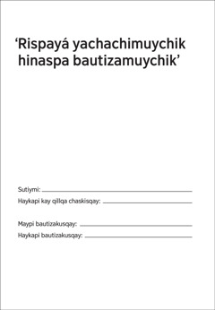 ‘Rispayá yachachimuychik hinaspa bautizamuychik’