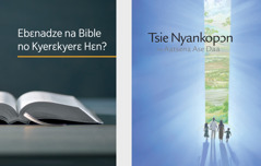 ‘Ebɛnadze na Bible no Kyerɛkyerɛ Hɛn?’ buukuu no na ‘Tsie Nyankopɔn na Aatsena Ase Daa’ nwomaba no.